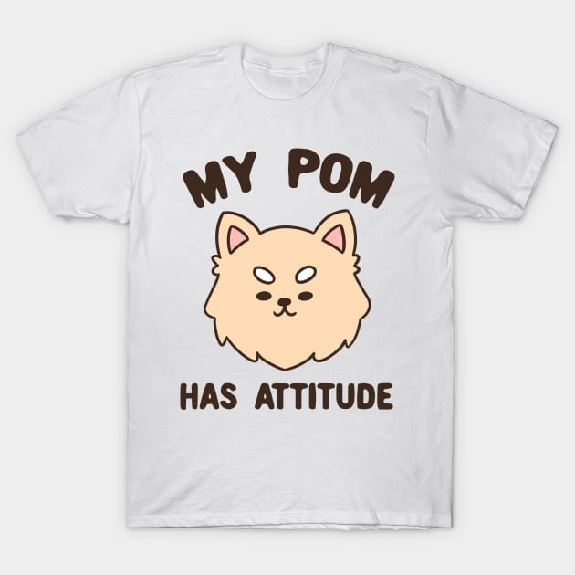 My pom has attitude typography T-Shirt by Oricca